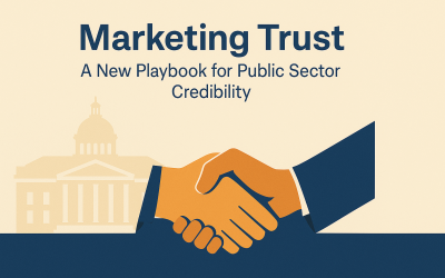 Marketing Trust: A New Playbook for Public Sector Credibility